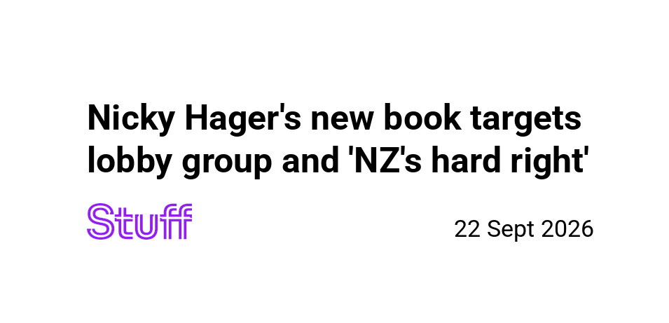 Stuff: Nicky Hager's new book targets lobby group and 'NZ's hard right'